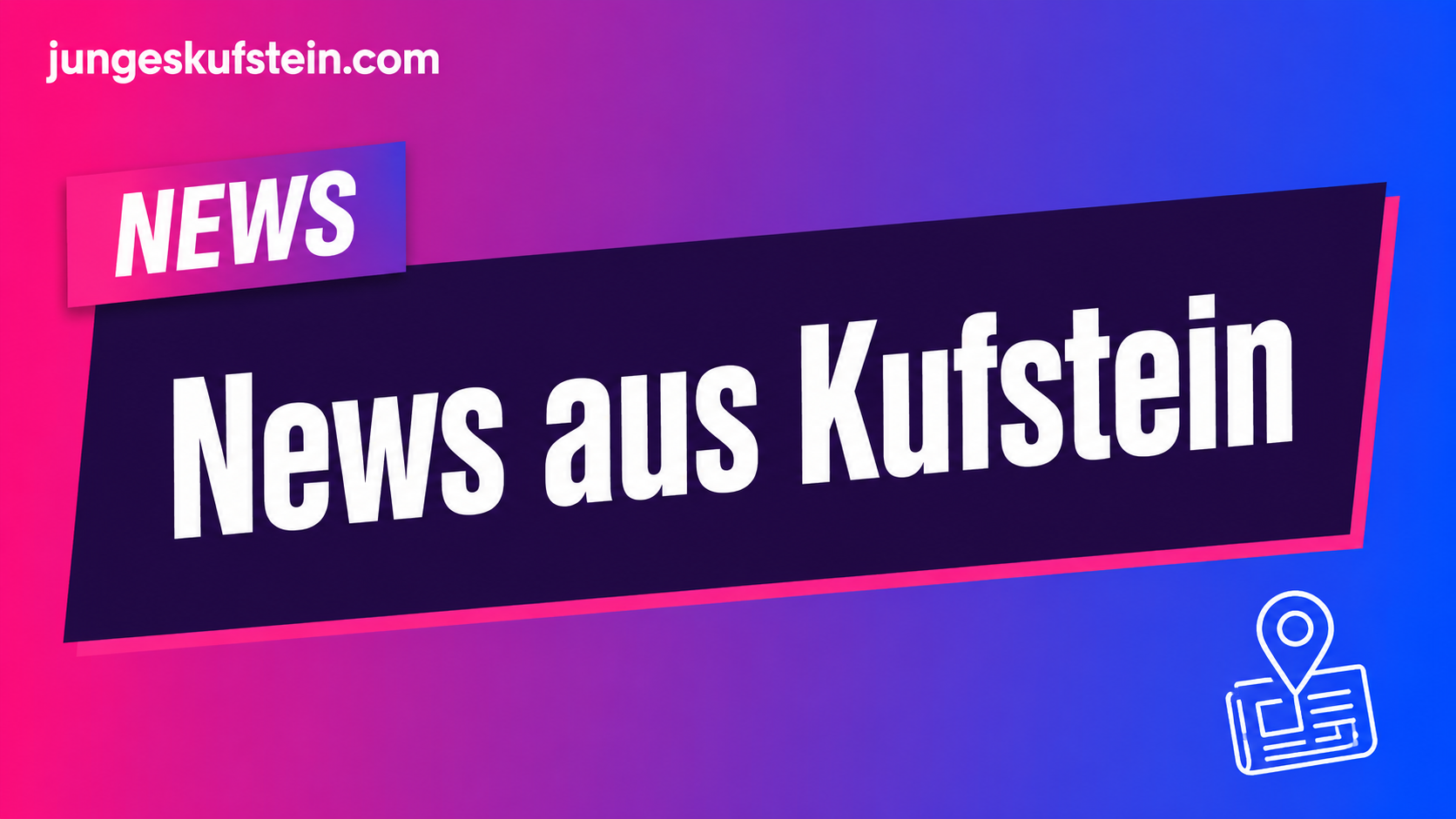 Aktuelle Neuigkeiten aus Kufstein und Umgebung auf jungeskufstein.com