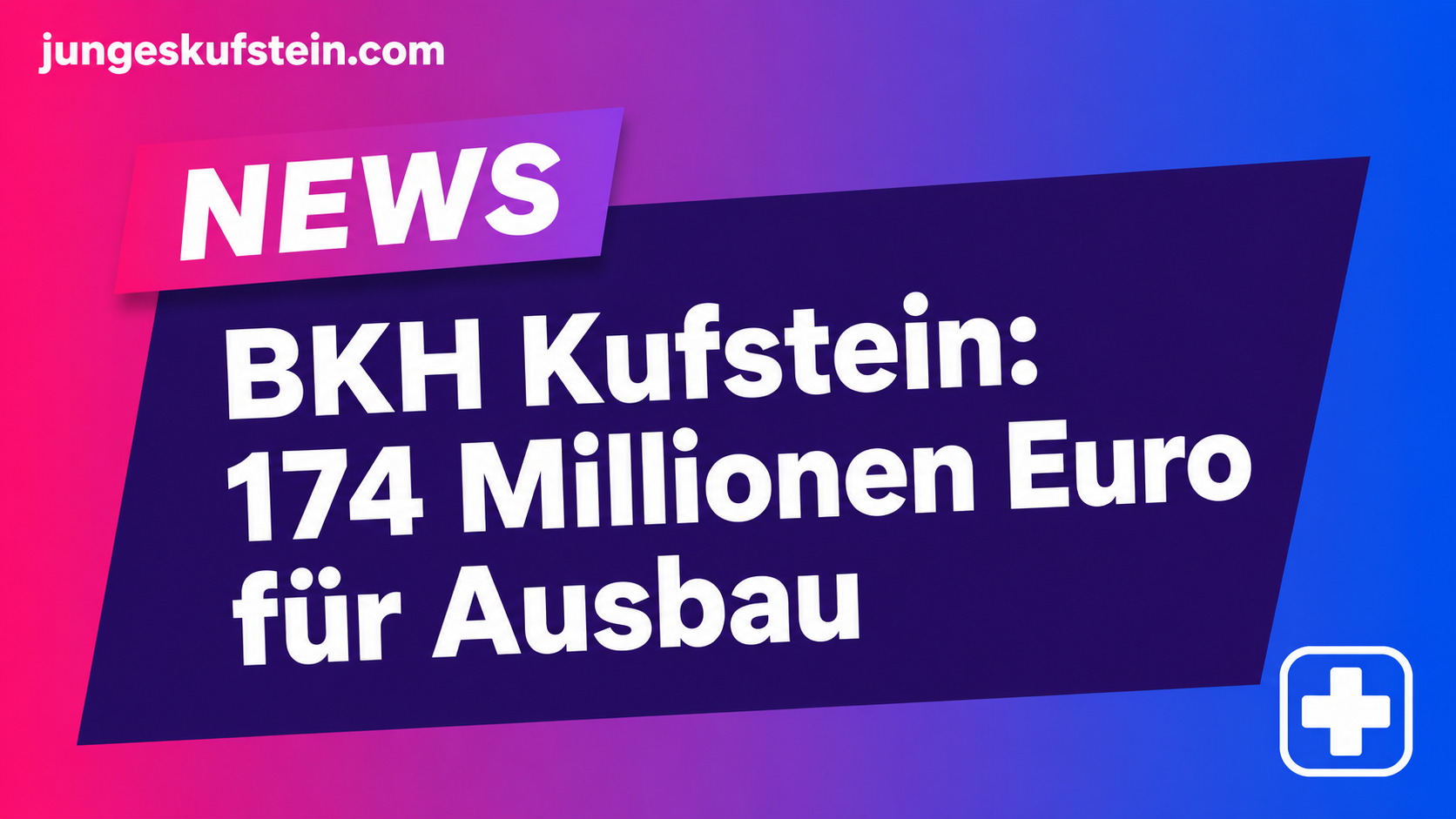 Ausbau des BKH Kufstein